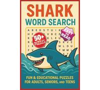 Shark Word Search Puzzle Book: Exciting Puzzles About Sharks, Ocean Life & Underwater Adventures | Fun Challenges for All Ages | Gift for birthdays, holidays and summer activities