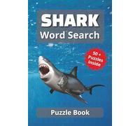 Shark Word Search Puzzle Book: Word searches with easy to read print about sharks, shark behavior and more | 6x9 inches, 110 pages | 50+ Puzzles - ... holidays or just a fun brain challenge