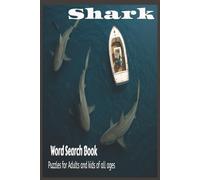 Shark Word Search: Word Searches with Easy To Read Print about Sharks, Famous Species, Marine Biology Terms and More| 6x9 inches|124 pages| 55+ ... for Vacation, Free Time or as a Special Gift