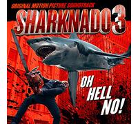Sharknado 3: Oh Hell No (Original Soundtrack)
