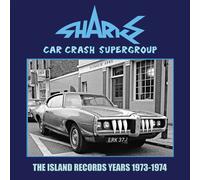 Sharks – Car Crash Supergroup: The Island Years 1973/1974 – Coffret CD – Edel