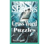 Sharks Cross Word Puzzles: “Sharks Crossword Challenge | Marine Biology Brain Games for Adults and Teens Who Love the Ocean”
