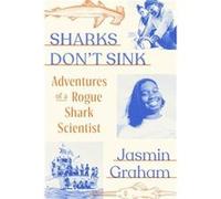 Sharks Dont Sink by Jasmin Graham Jasmin Graham (Auteur)