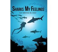 Sharks My Feelings les ailerons du coeur