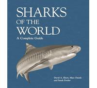 Sharks of the World: A Complete Guide