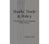 Sharks, Trade & Policy: The Global Forces Shaping Their Future