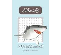 Sharks Word Search Odyssey: Shark themed ultimate word search, activity book, colored cover, puzzle fans, for adults and kids, children, boys and ... birthday gift, entertainment, 55 pages