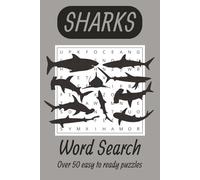 Sharks Word Search: Word searches with easy to read print about sharks, the ocean, and more | 6x9, 108 pages | Over 50 puzzles | Great gift for holidays to read on vacation or leisure time