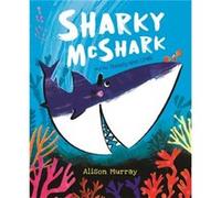 Sharky McShark and the Teensy Wee Crab by Alison Murray Alison Murray (Auteur)