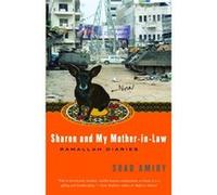 Sharon and My MotherinLaw Ramallah Diaries by Suad Amiry Suad Amiry (Auteur)