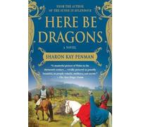Here Be Dragons Sharon Kay Penman (Auteur)