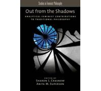 Sharon L. Crasnow Out from the Shadows (Poche) Studies in Feminist Philosophy