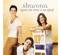 Sharona - Open My Eyes & So Glad
