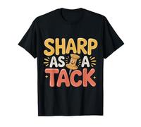 Sharp As A Tack Clever Witty Smart Puns |- T-Shirt