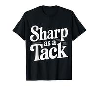 Sharp As A Tack Clever Witty Smart Puns - T-Shirt