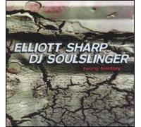 Sharp, Elliott / DJ Soul Slinger - Rwong Territory