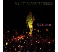 Sharp, Elliott - Field & Stream