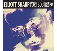 Sharp, Elliott - Port Bou -Digi-