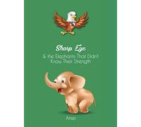 Sharp Eye & the Elephants That Didn't Know Their Strength
