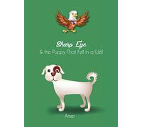 Sharp Eye & the Puppy That Fell In a Well