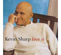 SHARP, KEVIN - Love Is by SHARP, KEVIN (2010) Audio CD