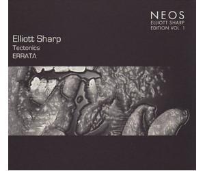 Sharp - Tectonics/Tectronics - Elliott Sharp Edi