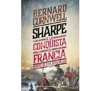Sharpe a la conquista de francia Puerto de San Juan de Luz 1814 - Bernard Cornwell - EDHASA - ebook (ePub) - Livre