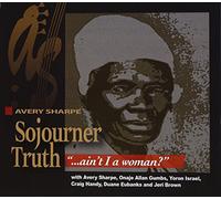 Sharpe, Avery - Sojourner Truth: Ain't I a Woman