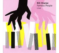 Sharpe, Bill - Famous People Live [Import]