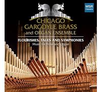 Sharpe / Verdi / Chicago Gargoyle Bras & Organ - Flourishes Tales & Symphonies
