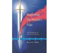 Sharpening the Warriors Edge: The Psychology & Science of Training