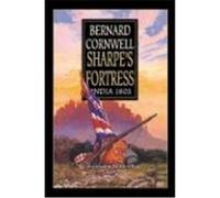 Sharpe's Fortress, Richard Sharpe Adventure Series Bernard Cornwell (Auteur)