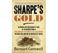 Sharpe's Gold: Richard Sharpe and the Destruction of Almeida, August 1810 (The Sharpe Series)