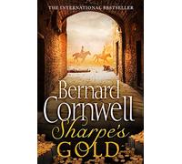 Sharpe's Gold: Richard Sharpe and the Destruction of Almeida, August 1810 (The Sharpe Series)