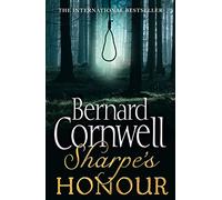 Sharpe's Honour: Richard Sharpe and the Vitoria Campaign, February to June 1813. Bernard Cornwell (The Sharpe Series)