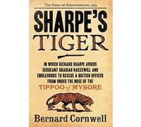 Sharpe's Tiger, Richard Sharpe Adventure Series Bernard Cornwell (Auteur)