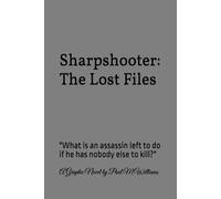 Sharpshooter: The Lost Files