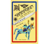 Sharrukin: The Epic Saga of King Sargon the Great