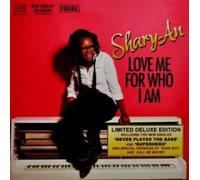 Shary-An - Love Me for Who I. -Ltd