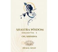 Shastra Wisdom - Oh, Krishna