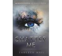 Shatter Me