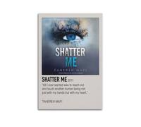 Shatter Me 5 affiche sur toile Impression d'art mural esthétique moderne pour salon 40 x 60 cm Sans cadre