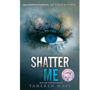 Tahereh Mafi – Shatter Me – Roman jeunesse – Poche