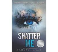 Shatter Me – Un voyage de force et de rébellion contre une dictature – HarperCollins Publishers