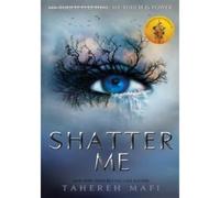 Tahereh Mafi – Shatter Me – Poche