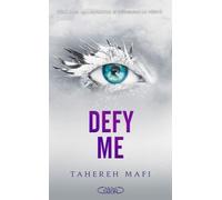 Shatter Me - Tome 2, Saison 2 - Defy Me