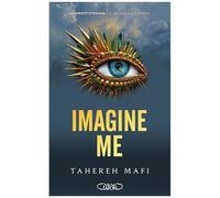 Shatter Me - Tome 3 Saison 2 - Imagine Me