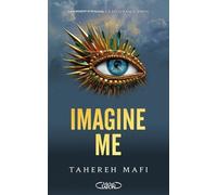 Shatter Me - Tome 3 Saison 2 - Imagine Me