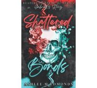 Shattered Bonds: Reapers Of Havoc Mc: 3