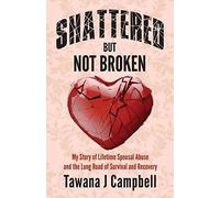 Shattered But Not Broken